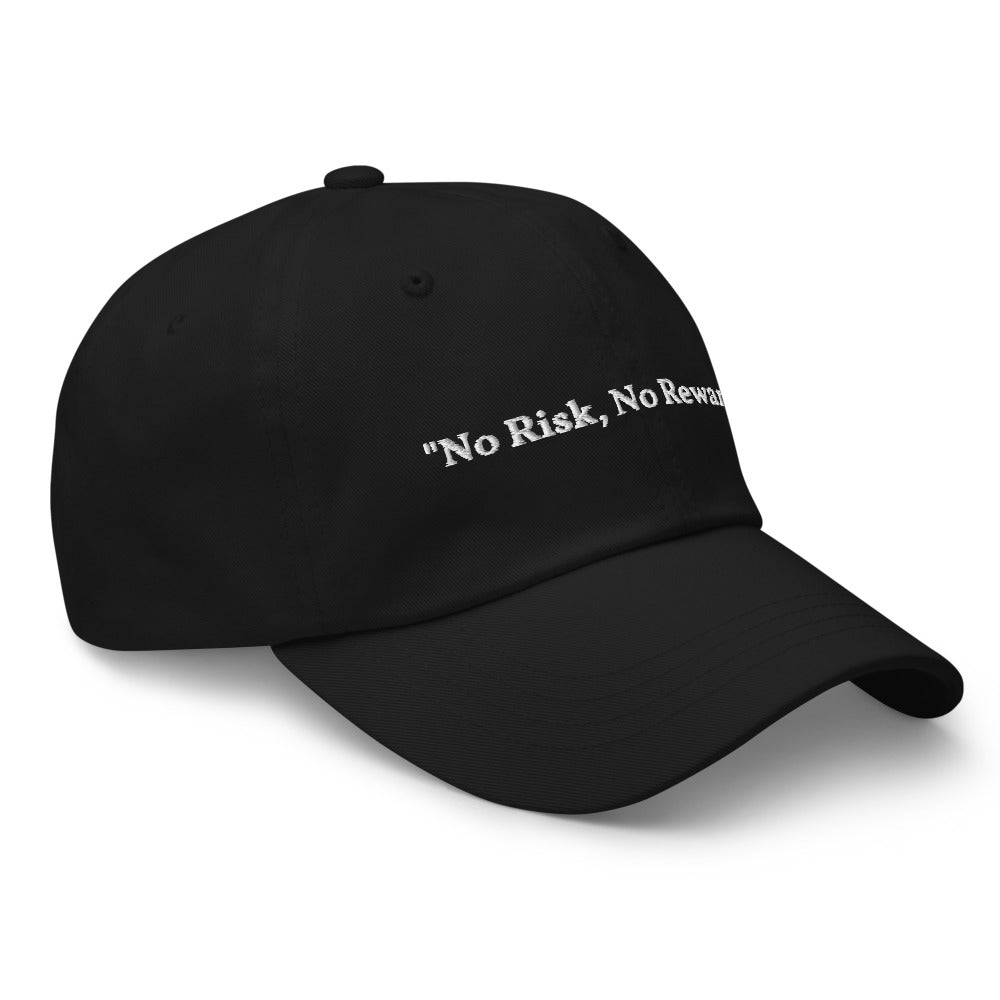 "No Risk, No Reward." Dad Hat