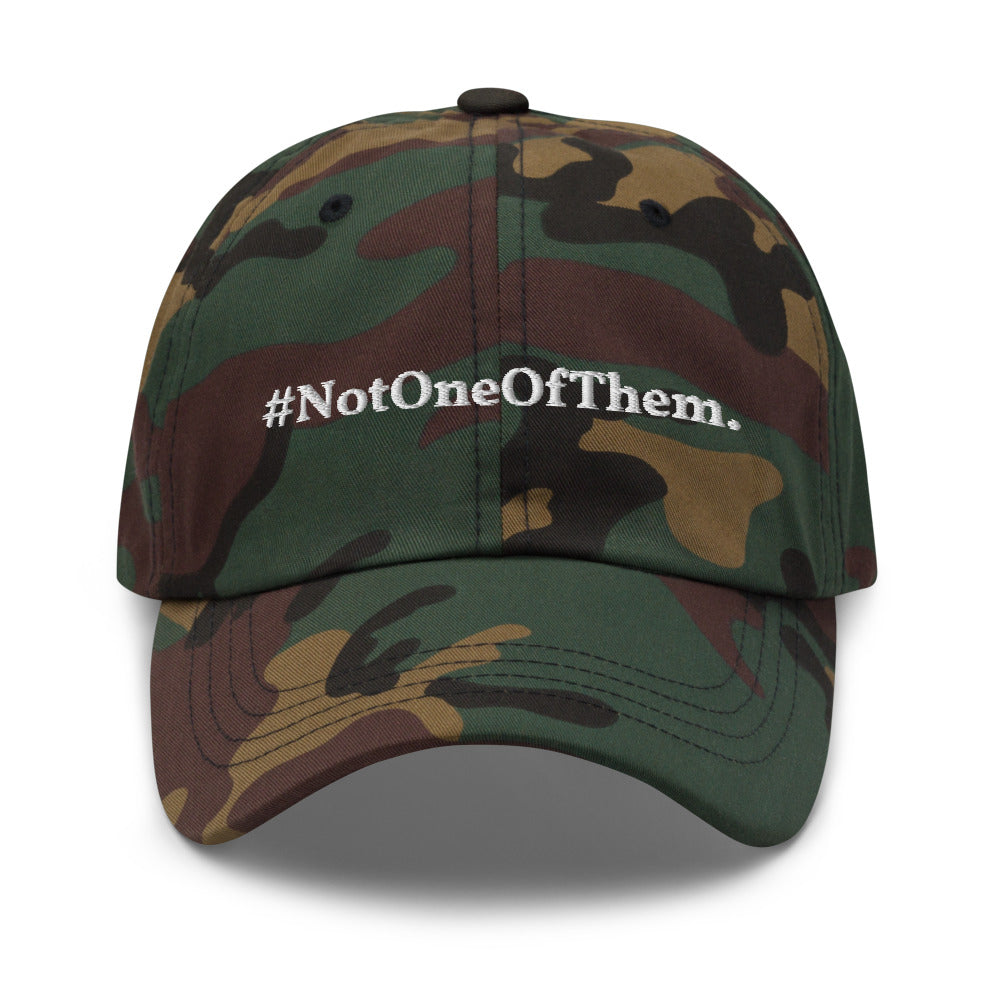 "#NotOneOfThem." Dad Hat