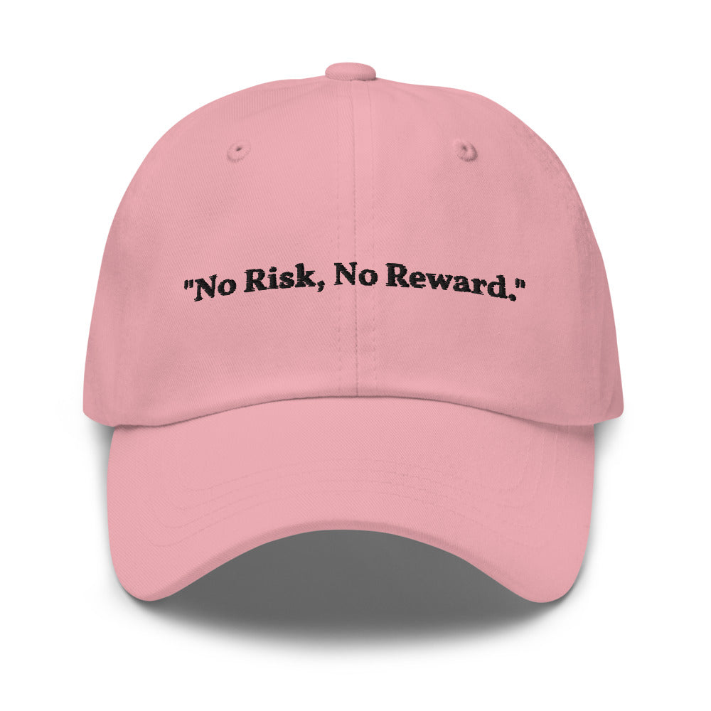 "No Risk, No Reward." Dad Hat