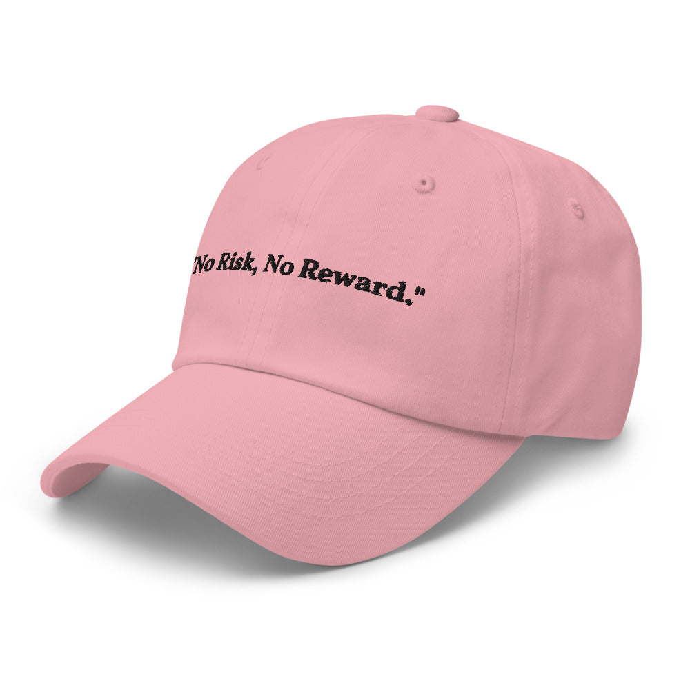 "No Risk, No Reward." Dad Hat