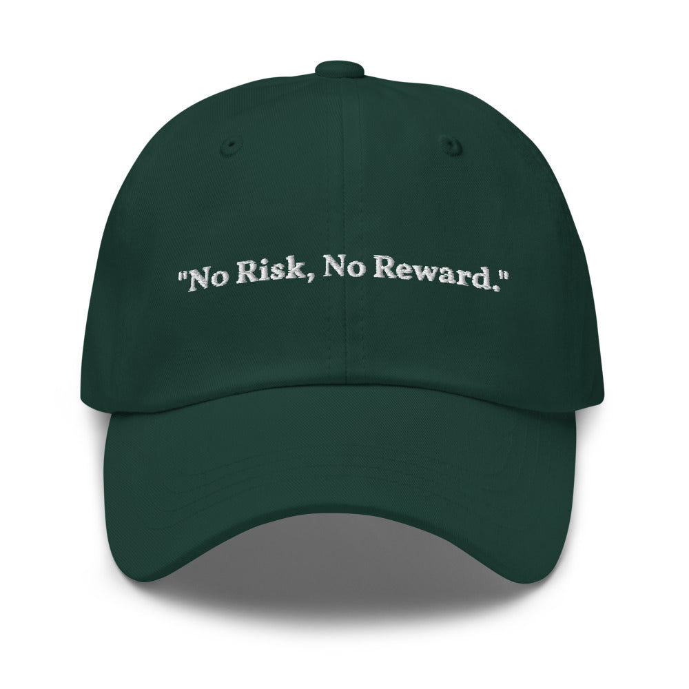 "No Risk, No Reward." Dad Hat