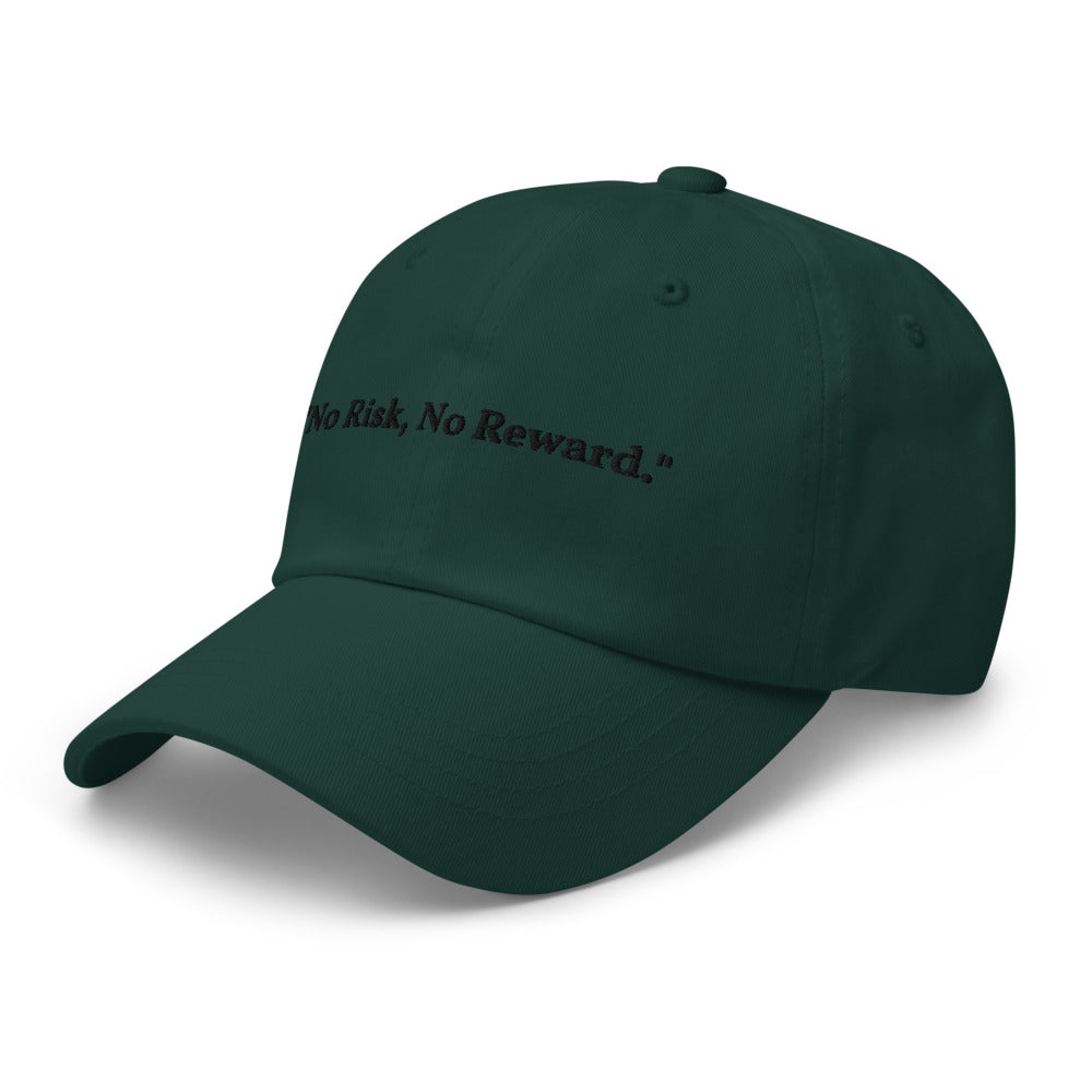 "No Risk, No Reward." Dad Hat