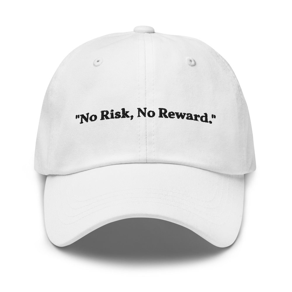 "No Risk, No Reward." Dad Hat