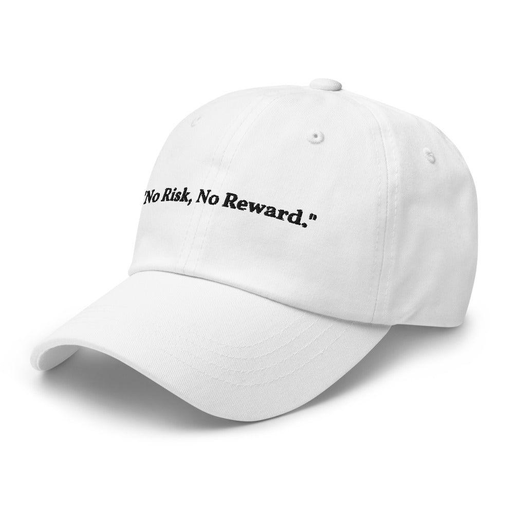"No Risk, No Reward." Dad Hat