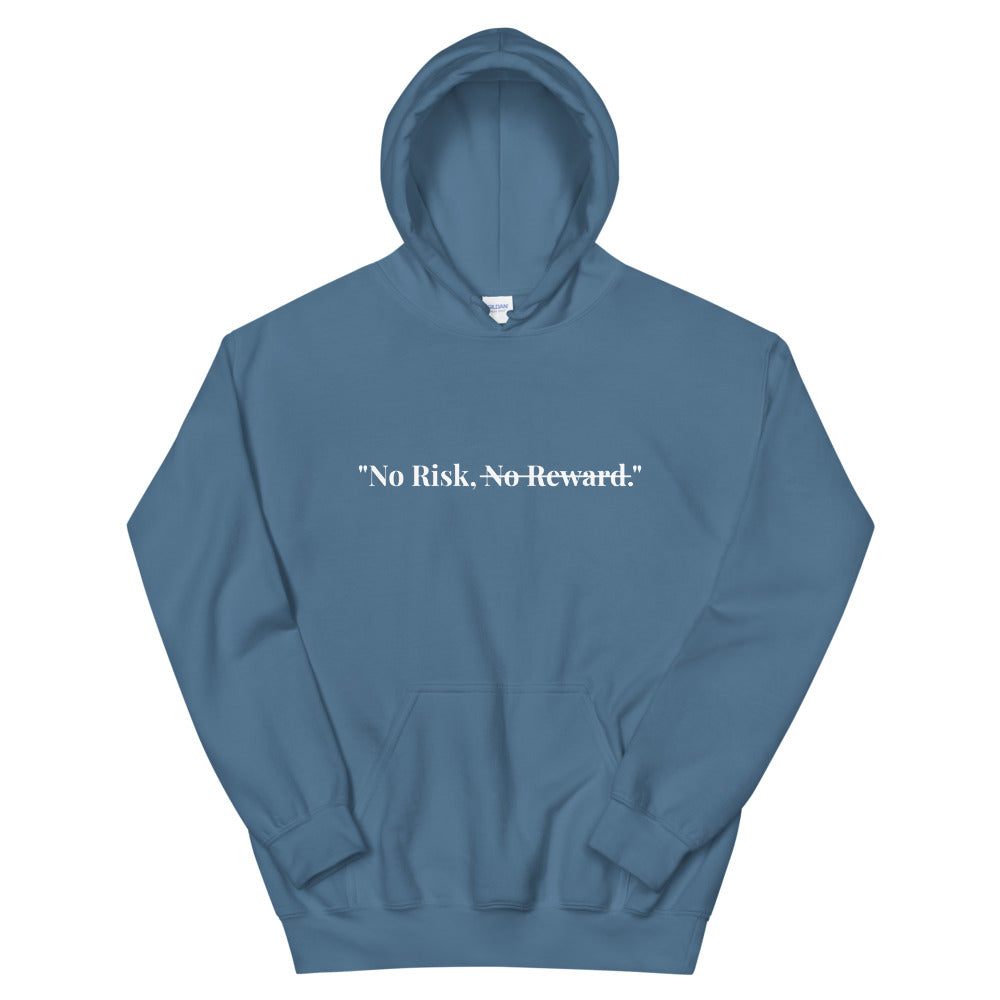 "No Risk, No Reward." Hoodie (Unisex)