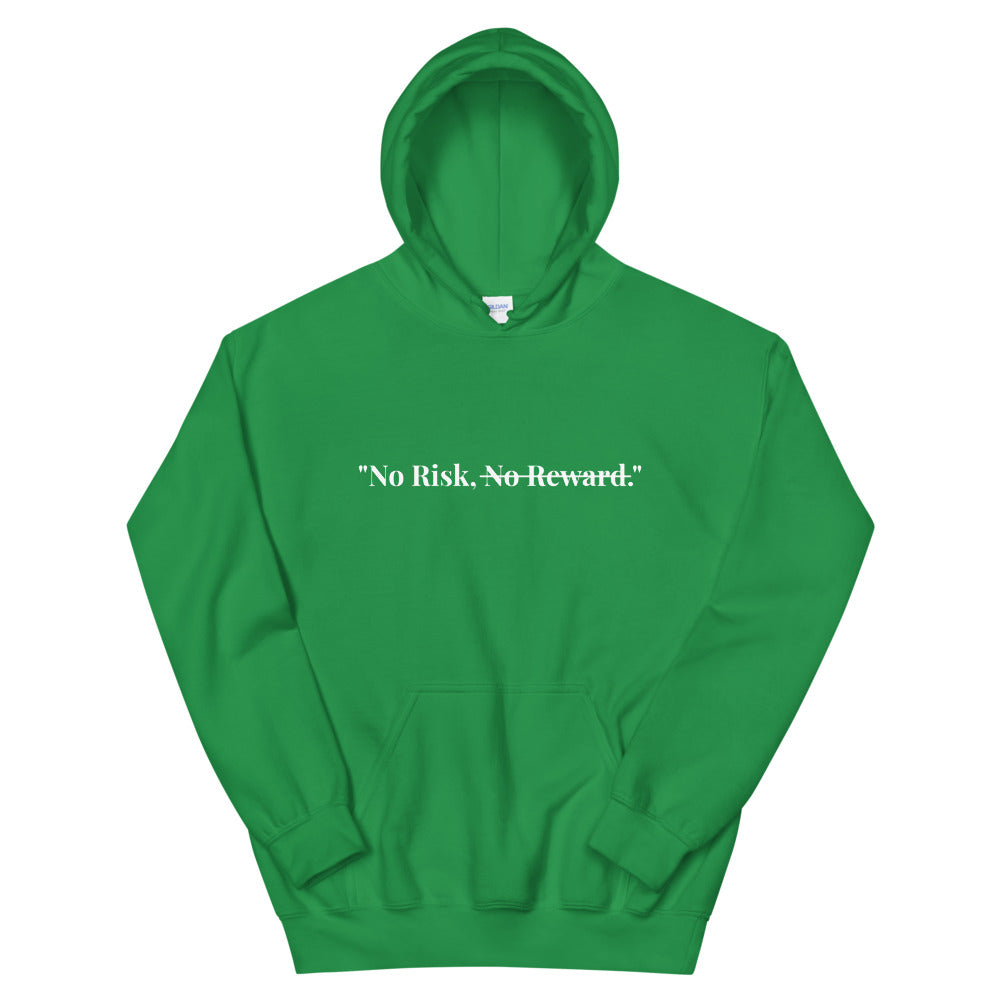 "No Risk, No Reward." Hoodie (Unisex)