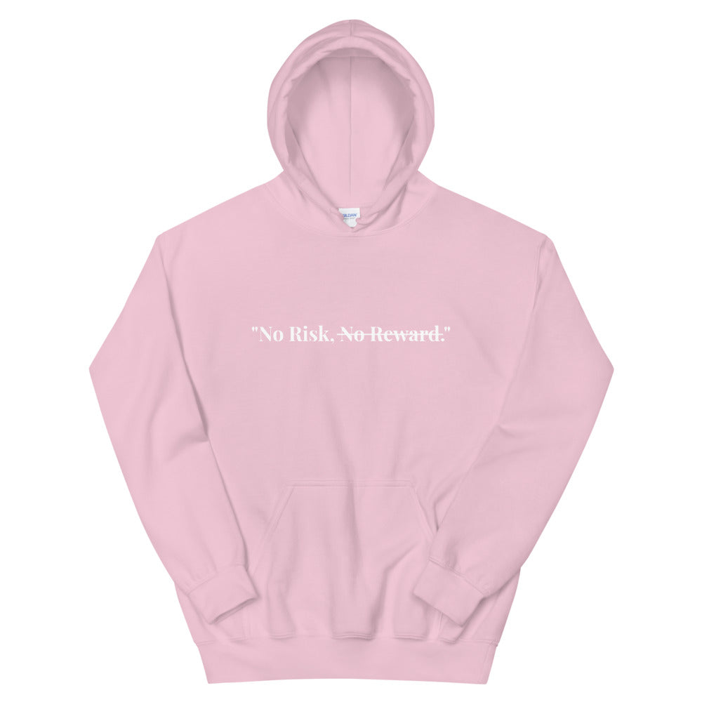 "No Risk, No Reward." Hoodie (Unisex)