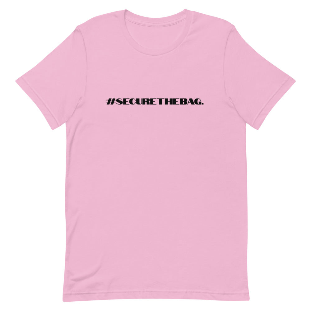 "#SecureTheBag." T-Shirt (Unisex)