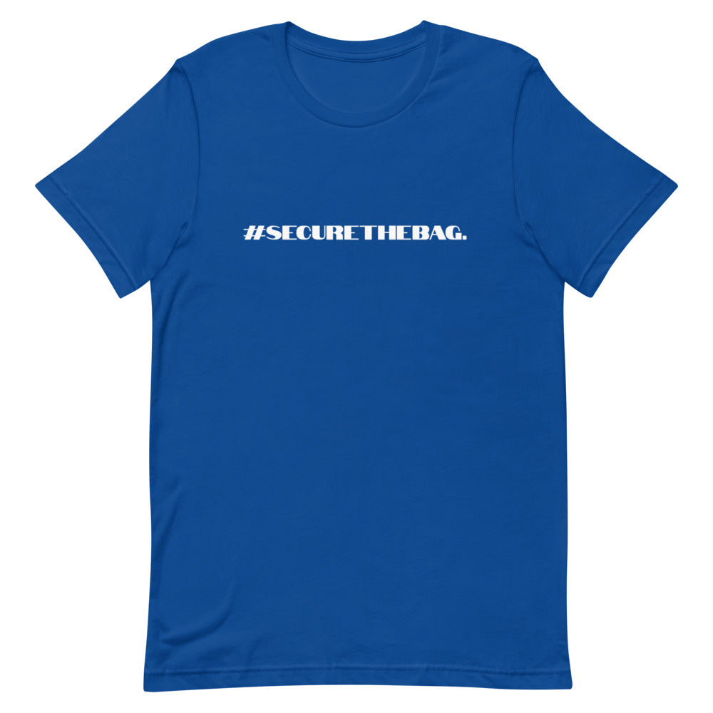 "#SecureTheBag." T-Shirt (Unisex)