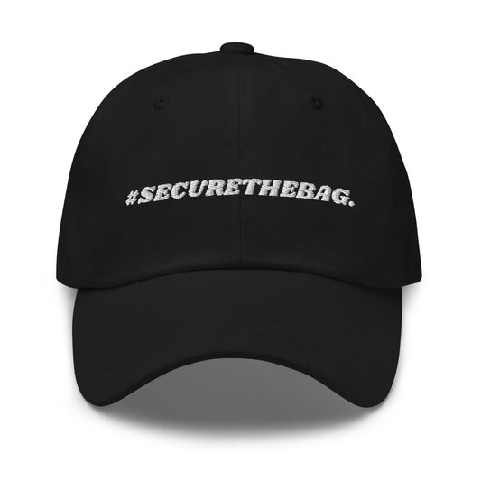 "#SecureTheBag." Dad Hat