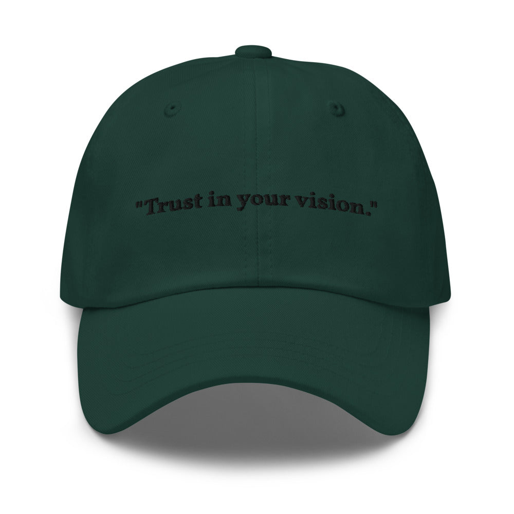 "Trust in your vision." Dad Hat