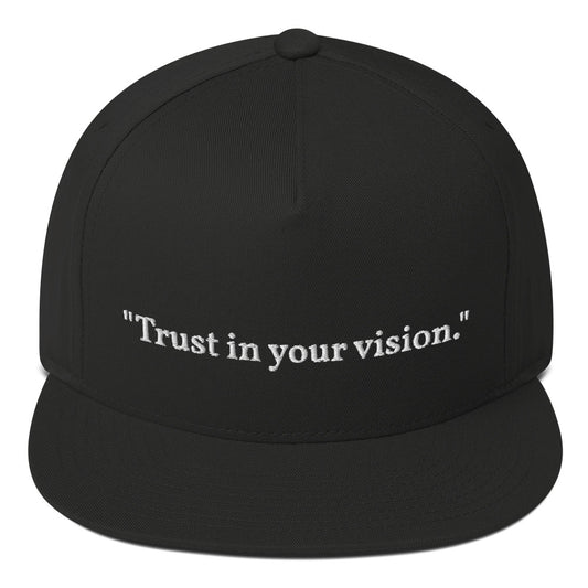 "Trust in your vision." Snapback