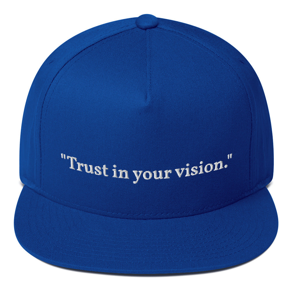 "Trust in your vision." Snapback