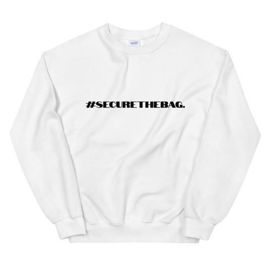 "#SecureTheBag." Crewneck (Unisex)