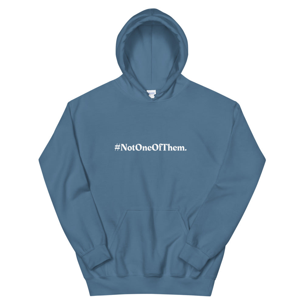 "#NotOneOfThem." Hoodie (Unisex)